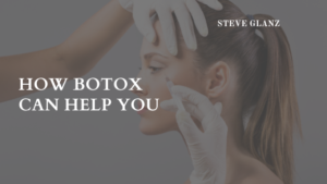 Steve Glanz Botox Help